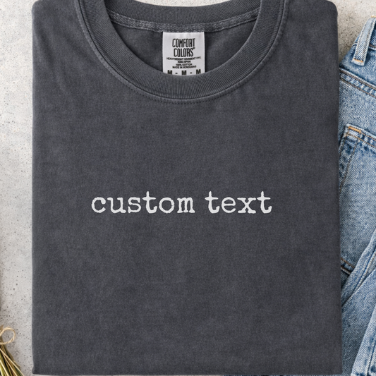 Custom Text Shirt | Personalized Comfort Colors 1717 T-Shirt | Custom Name Graphic Tee