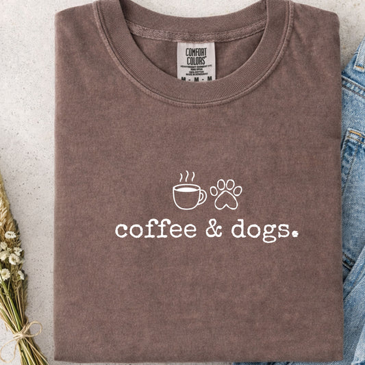Coffee & Dogs Shirt – Dog Lover Graphic Tee - Comfort Colors 1717 Espresso