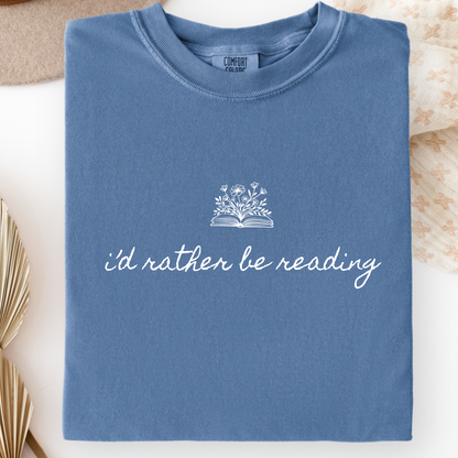 I’d Rather Be Reading– Book Lover Graphic Tee-Comfort Colors 1717 Blue Jean